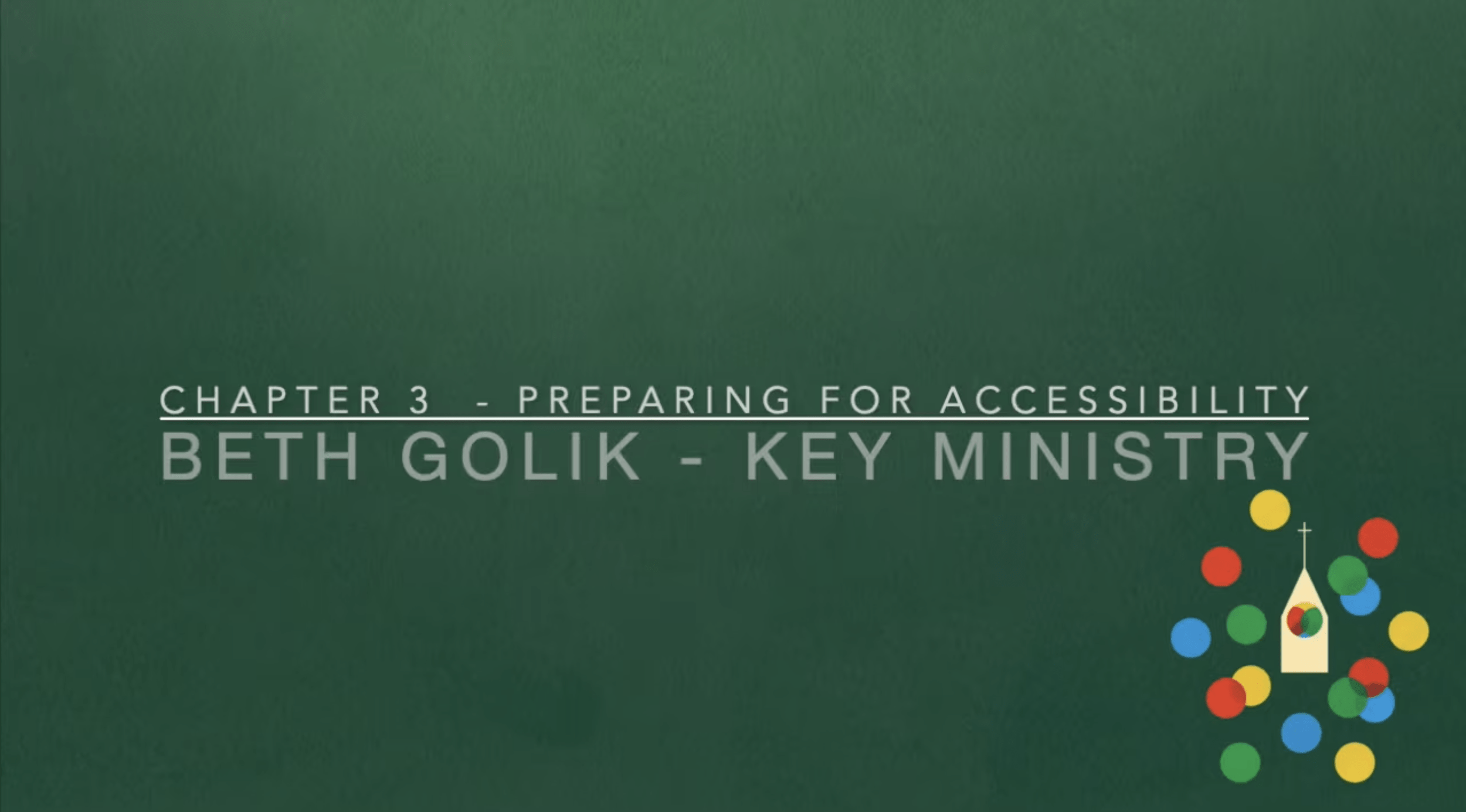 Accessible Church: Chapter 3 Summary Video Preview